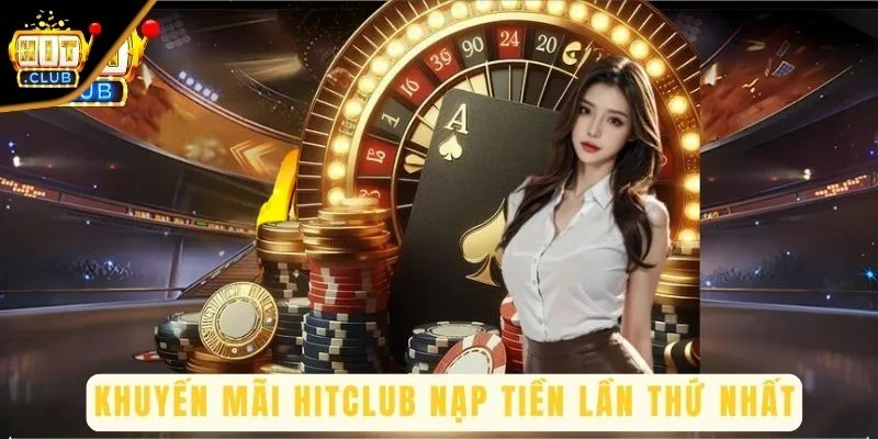 Khuyến mãi nạp lần đầu nhân đôi cơ hội thắng